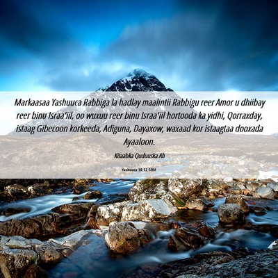 Picture 06 - Yashuuca 10:12 SOM - Markaasaa Yashuuca Rabbiga la hadlay maalintii - Bible Verse Picture