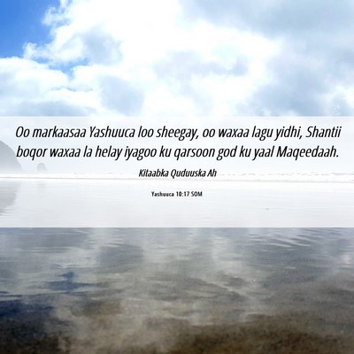 Picture 06 - Yashuuca 10:17 SOM - Oo markaasaa Yashuuca loo sheegay, oo waxaa lagu - Bible Verse Picture