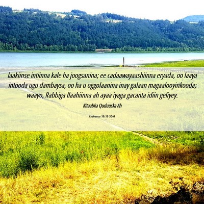 Picture 06 - Yashuuca 10:19 SOM - laakiinse intiinna kale ha joogsanina; ee - Bible Verse Picture
