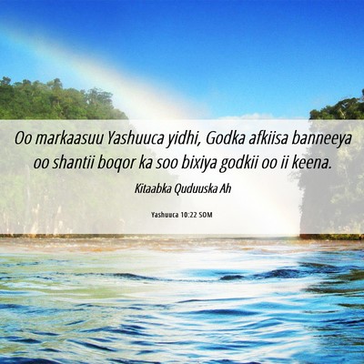 Picture 06 - Yashuuca 10:22 SOM - Oo markaasuu Yashuuca yidhi, Godka afkiisa - Bible Verse Picture