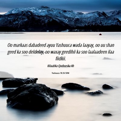 Picture 06 - Yashuuca 10:26 SOM - Oo markaas dabadeed ayuu Yashuuca wada laayay, oo - Bible Verse Picture