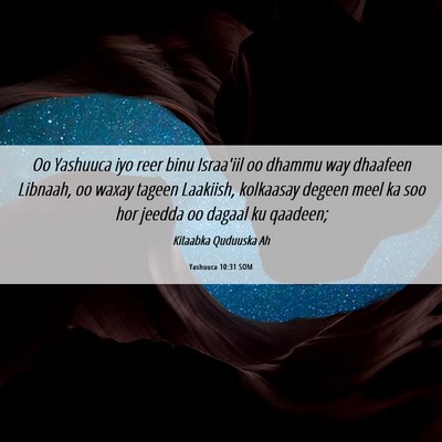 Picture 06 - Yashuuca 10:31 SOM - Oo Yashuuca iyo reer binu Israa'iil oo dhammu way - Bible Verse Picture