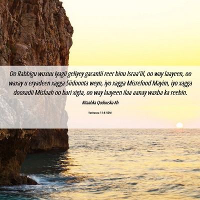 Picture 06 - Yashuuca 11:8 SOM - Oo Rabbigu wuxuu iyagii geliyey gacantii reer - Bible Verse Picture