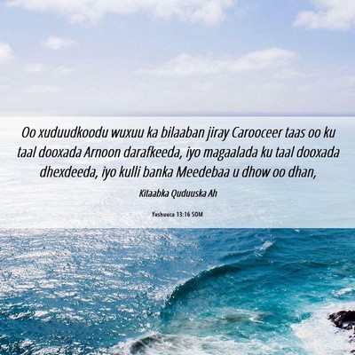 Picture 06 - Yashuuca 13:16 SOM - Oo xuduudkoodu wuxuu ka bilaaban jiray Carooceer - Bible Verse Picture