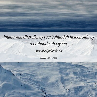 Picture 06 - Yashuuca 15:20 SOM - Intanu waa dhaxalkii ay reer Yahuudah heleen - Bible Verse Picture