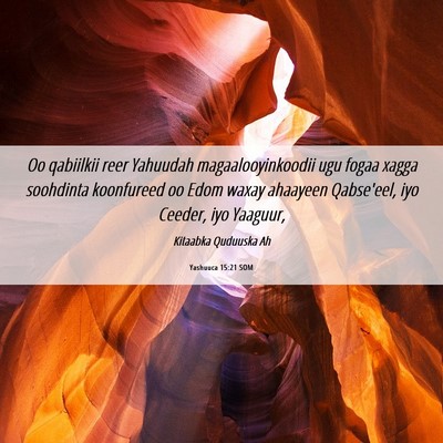 Picture 06 - Yashuuca 15:21 SOM - Oo qabiilkii reer Yahuudah magaalooyinkoodii ugu - Bible Verse Picture