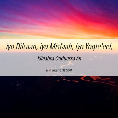 Picture 06 - Yashuuca 15:38 SOM - iyo Dilcaan, iyo Misfaah, iyo - Bible Verse Picture