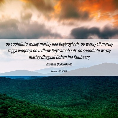 Picture 06 - Yashuuca 15:6 SOM - oo soohdintu waxay martay ilaa Beytxoglaah, oo - Bible Verse Picture