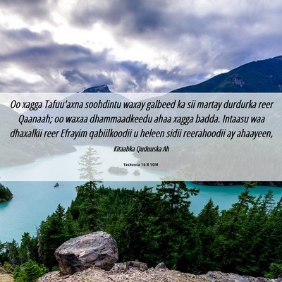 Picture 06 - Yashuuca 16:8 SOM - Oo xagga Tafuu'axna soohdintu waxay galbeed ka - Bible Verse Picture