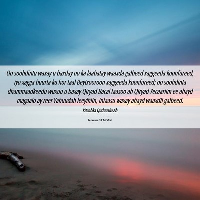 Picture 06 - Yashuuca 18:14 SOM - Oo soohdintu waxay u baxday oo ka laabatay waaxda - Bible Verse Picture