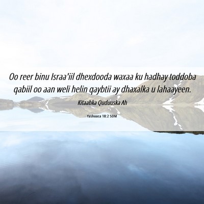 Picture 06 - Yashuuca 18:2 SOM - Oo reer binu Israa'iil dhexdooda waxaa ku hadhay - Bible Verse Picture
