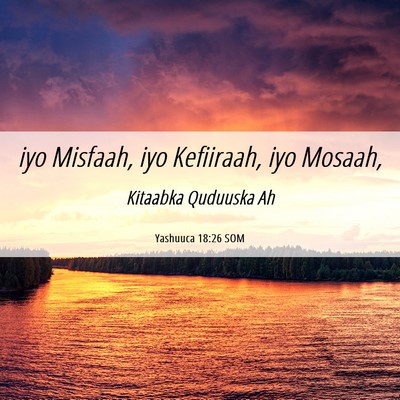 Picture 06 - Yashuuca 18:26 SOM - iyo Misfaah, iyo Kefiiraah, iyo - Bible Verse Picture
