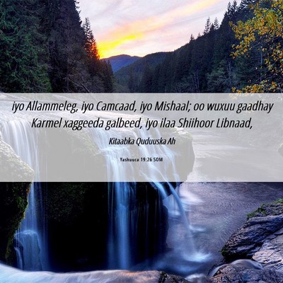 Picture 06 - Yashuuca 19:26 SOM - iyo Allammeleg, iyo Camcaad, iyo Mishaal; oo - Bible Verse Picture