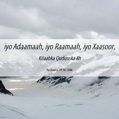 Picture 06 - Yashuuca 19:36 SOM - iyo Adaamaah, iyo Raamaah, iyo - Bible Verse Picture