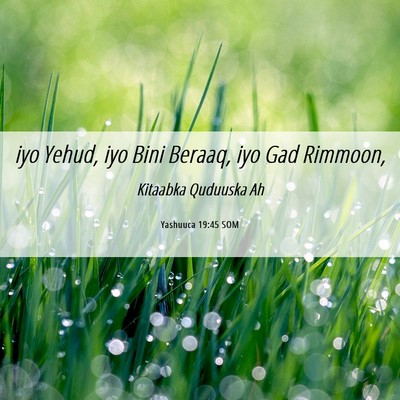 Picture 06 - Yashuuca 19:45 SOM - iyo Yehud, iyo Bini Beraaq, iyo Gad - Bible Verse Picture