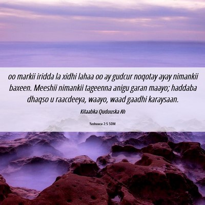 Picture 06 - Yashuuca 2:5 SOM - oo markii iridda la xidhi lahaa oo ay gudcur - Bible Verse Picture