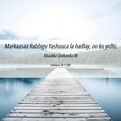 Picture 06 - Yashuuca 20:1 SOM - Markaasaa Rabbigu Yashuuca la hadlay, oo ku - Bible Verse Picture