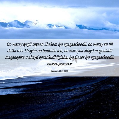 Picture 06 - Yashuuca 21:21 SOM - Oo waxay iyagii siiyeen Shekem iyo agagaarkeedii, - Bible Verse Picture