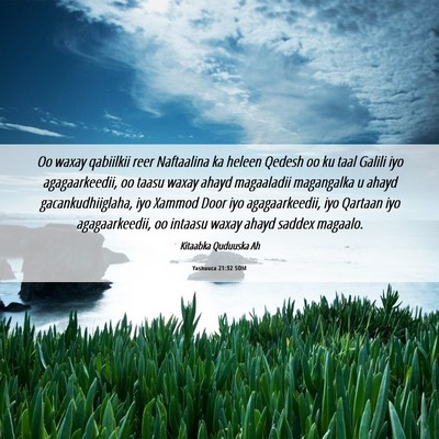 Picture 06 - Yashuuca 21:32 SOM - Oo waxay qabiilkii reer Naftaalina ka heleen - Bible Verse Picture