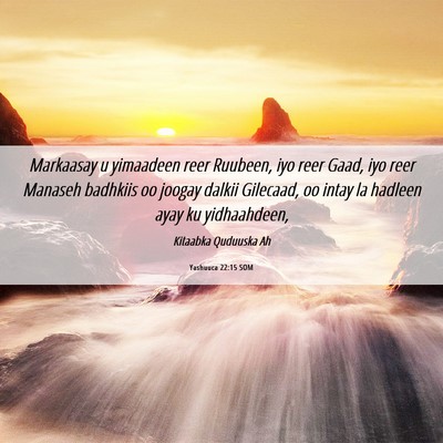 Picture 06 - Yashuuca 22:15 SOM - Markaasay u yimaadeen reer Ruubeen, iyo reer - Bible Verse Picture