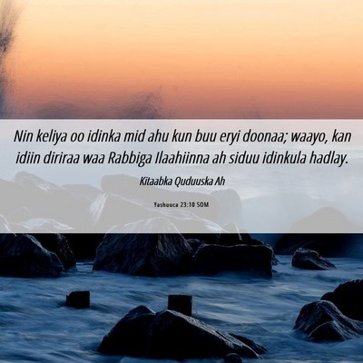 Picture 06 - Yashuuca 23:10 SOM - Nin keliya oo idinka mid ahu kun buu eryi doonaa; - Bible Verse Picture