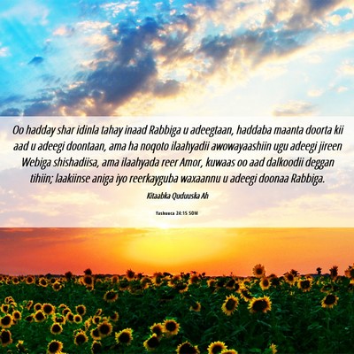 Picture 06 - Yashuuca 24:15 SOM - Oo hadday shar idinla tahay inaad Rabbiga u - Bible Verse Picture