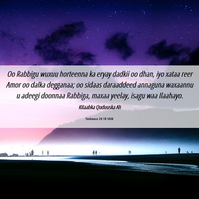 Picture 06 - Yashuuca 24:18 SOM - Oo Rabbigu wuxuu horteenna ka eryay dadkii oo - Bible Verse Picture