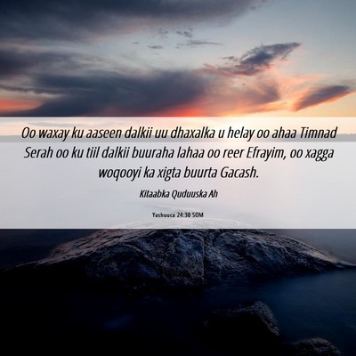 Picture 06 - Yashuuca 24:30 SOM - Oo waxay ku aaseen dalkii uu dhaxalka u helay oo - Bible Verse Picture