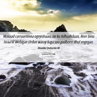 Picture 06 - Yashuuca 4:22 SOM - Waxaad carruurtiinna ogeysiisaan, oo ku - Bible Verse Picture