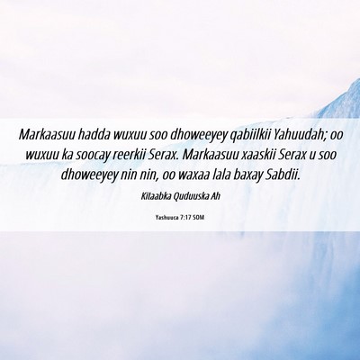 Picture 06 - Yashuuca 7:17 SOM - Markaasuu hadda wuxuu soo dhoweeyey qabiilkii - Bible Verse Picture