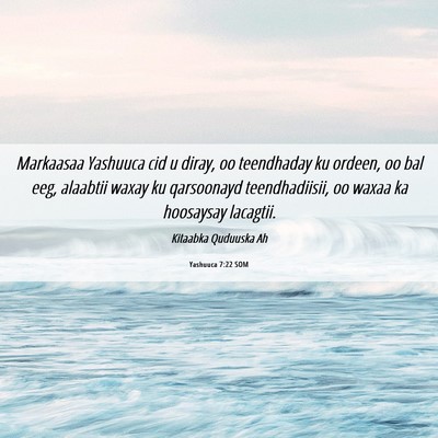 Picture 06 - Yashuuca 7:22 SOM - Markaasaa Yashuuca cid u diray, oo teendhaday ku - Bible Verse Picture