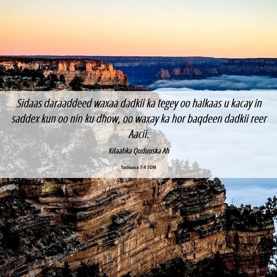 Picture 06 - Yashuuca 7:4 SOM - Sidaas daraaddeed waxaa dadkii ka tegey oo - Bible Verse Picture