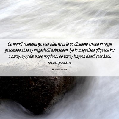 Picture 06 - Yashuuca 8:21 SOM - Oo markii Yashuuca iyo reer binu Israa'iil oo - Bible Verse Picture