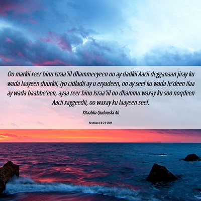 Picture 06 - Yashuuca 8:24 SOM - Oo markii reer binu Israa'iil dhammeeyeen oo ay - Bible Verse Picture