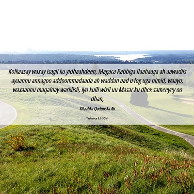 Picture 06 - Yashuuca 9:9 SOM - Kolkaasay waxay isagii ku yidhaahdeen, Magaca - Bible Verse Picture