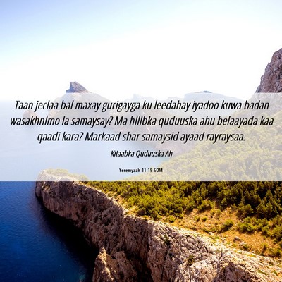 Picture 06 - Yeremyaah 11:15 SOM - Taan jeclaa bal maxay gurigayga ku leedahay - Bible Verse Picture