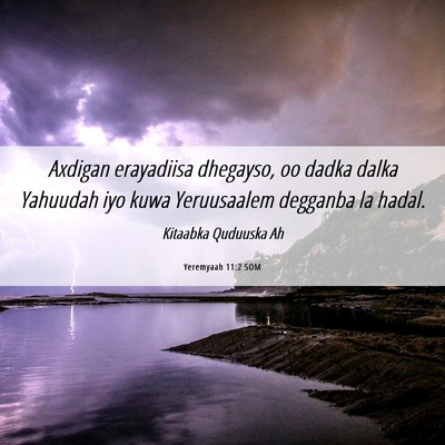 Picture 06 - Yeremyaah 11:2 SOM - Axdigan erayadiisa dhegayso, oo dadka dalka - Bible Verse Picture