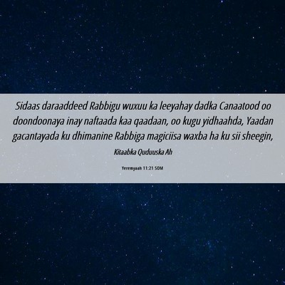Picture 06 - Yeremyaah 11:21 SOM - Sidaas daraaddeed Rabbigu wuxuu ka leeyahay dadka - Bible Verse Picture