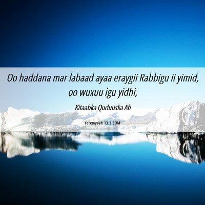 Picture 06 - Yeremyaah 13:3 SOM - Oo haddana mar labaad ayaa eraygii Rabbigu ii - Bible Verse Picture
