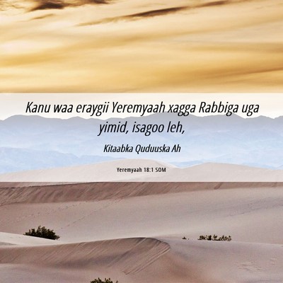 Picture 06 - Yeremyaah 18:1 SOM - Kanu waa eraygii Yeremyaah xagga Rabbiga uga - Bible Verse Picture