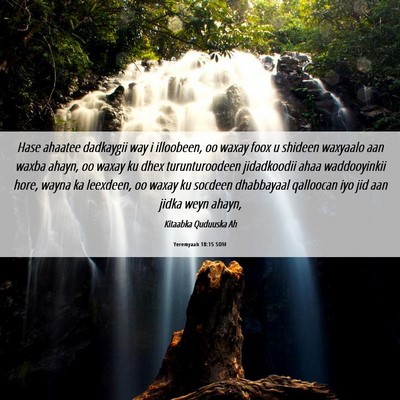 Picture 06 - Yeremyaah 18:15 SOM - Hase ahaatee dadkaygii way i illoobeen, oo waxay - Bible Verse Picture