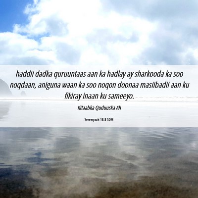 Picture 06 - Yeremyaah 18:8 SOM - haddii dadka quruuntaas aan ka hadlay ay - Bible Verse Picture