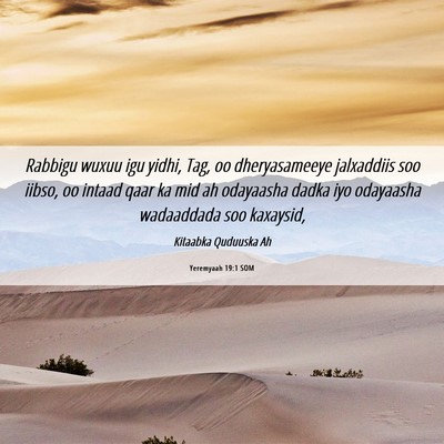 Picture 06 - Yeremyaah 19:1 SOM - Rabbigu wuxuu igu yidhi, Tag, oo dheryasameeye - Bible Verse Picture