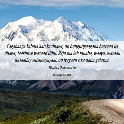 Picture 06 - Yeremyaah 2:25 SOM - Cagahaaga kabola'aan ka dhawr, oo hungurigaagana - Bible Verse Picture
