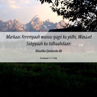 Picture 06 - Yeremyaah 21:3 SOM - Markaas Yeremyaah wuxuu iyagii ku yidhi, Waxaad - Bible Verse Picture