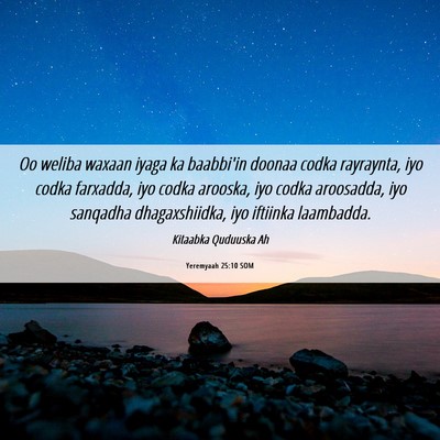 Picture 06 - Yeremyaah 25:10 SOM - Oo weliba waxaan iyaga ka baabbi'in doonaa codka - Bible Verse Picture