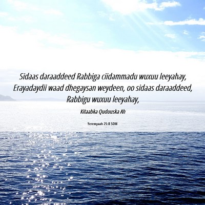 Picture 06 - Yeremyaah 25:8 SOM - Sidaas daraaddeed Rabbiga ciidammadu wuxuu - Bible Verse Picture