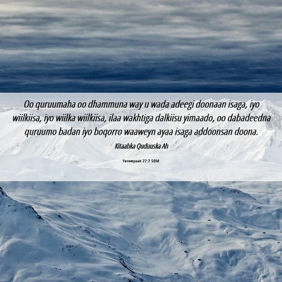 Picture 06 - Yeremyaah 27:7 SOM - Oo quruumaha oo dhammuna way u wada adeegi - Bible Verse Picture