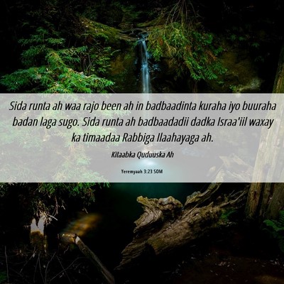 Picture 06 - Yeremyaah 3:23 SOM - Sida runta ah waa rajo been ah in badbaadinta - Bible Verse Picture