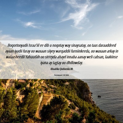 Picture 06 - Yeremyaah 3:8 SOM - Boqortooyadii Israa'iil ee dib u noqotay way - Bible Verse Picture